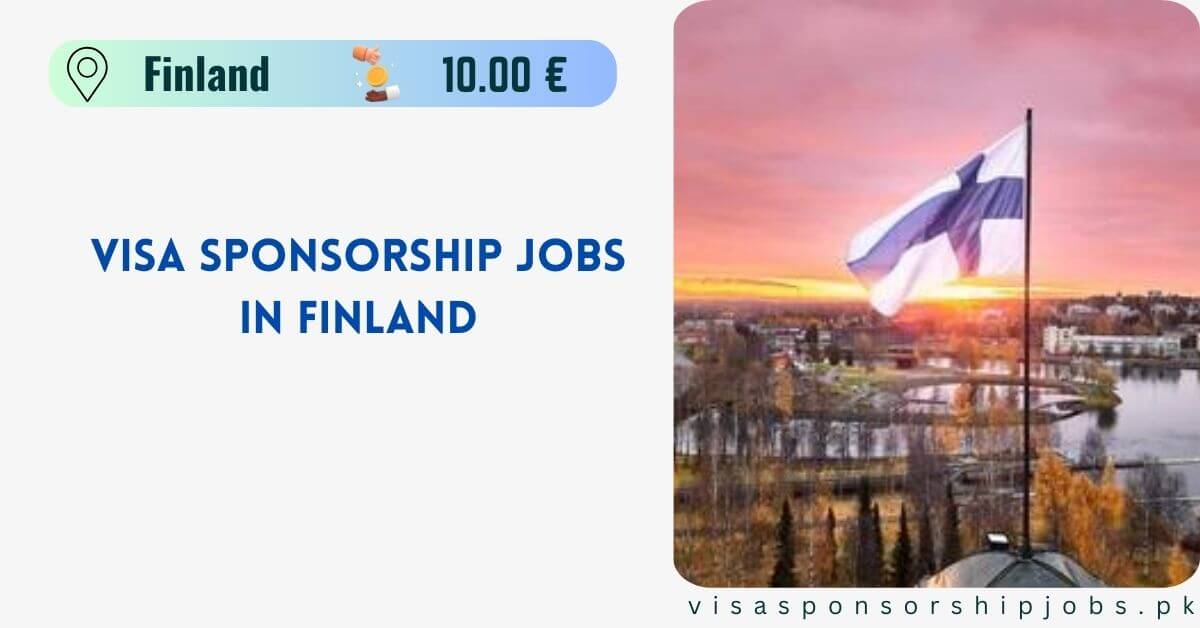 Visa Sponsorship Jobs in Finland