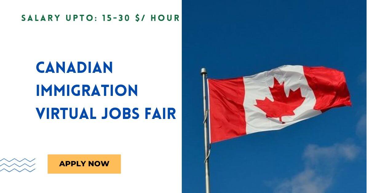 Canadian Immigration Virtual Jobs Fair 2024 Apply Now