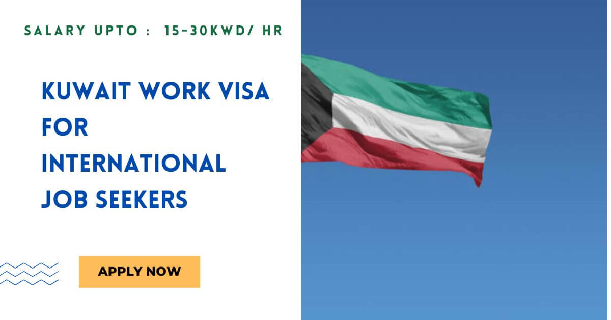 Kuwait Work Visa for International Job Seekers