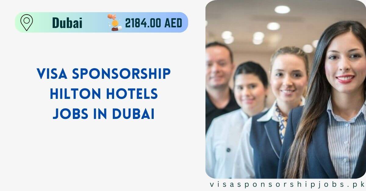 Visa Sponsorship Hilton Hotels Jobs in Dubai