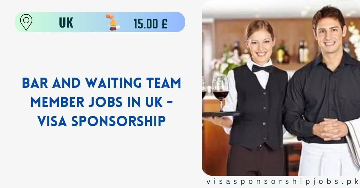 Bar and Waiting Team Member Jobs in UK - Visa Sponsorship
