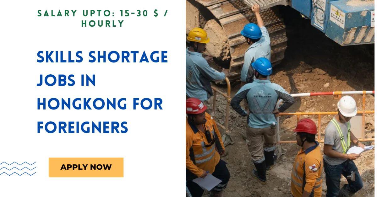 Skills Shortage Jobs in Hongkong for Foreigners