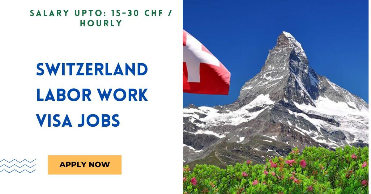 Switzerland Labor Work Visa Jobs