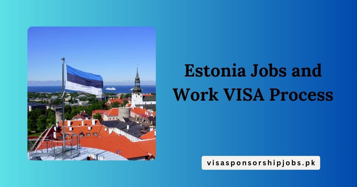 Estonia Jobs and Work VISA Process