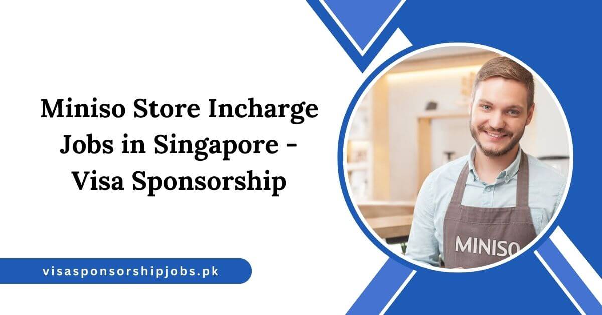 Miniso Store Incharge Jobs in Singapore - Visa Sponsorship