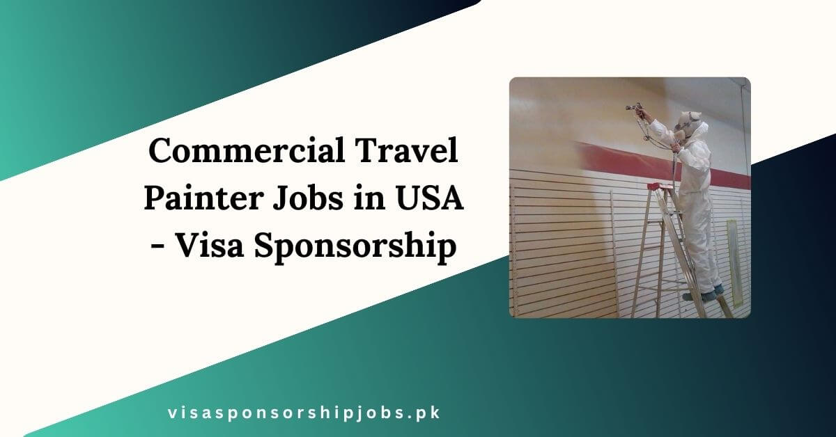 Commercial Travel Painter Jobs in USA - Visa Sponsorship