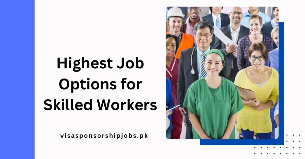Highest Job Options for Skilled Workers