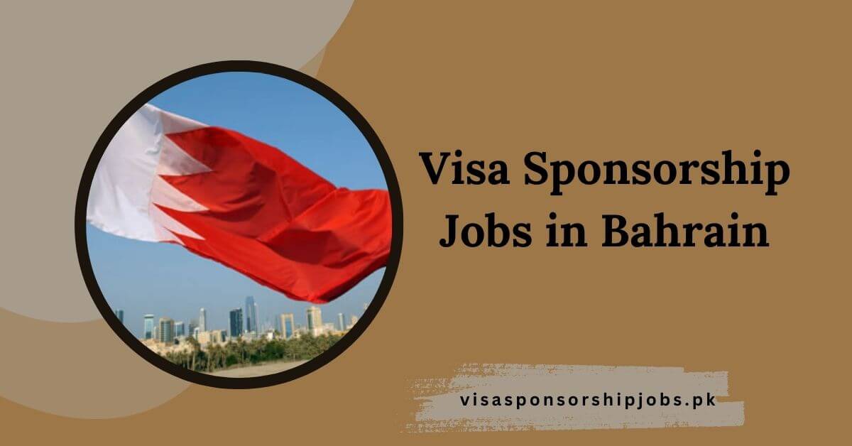 Visa Sponsorship Jobs in Bahrain