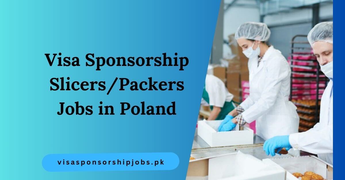 Visa Sponsorship Slicers/Packers Jobs in Poland