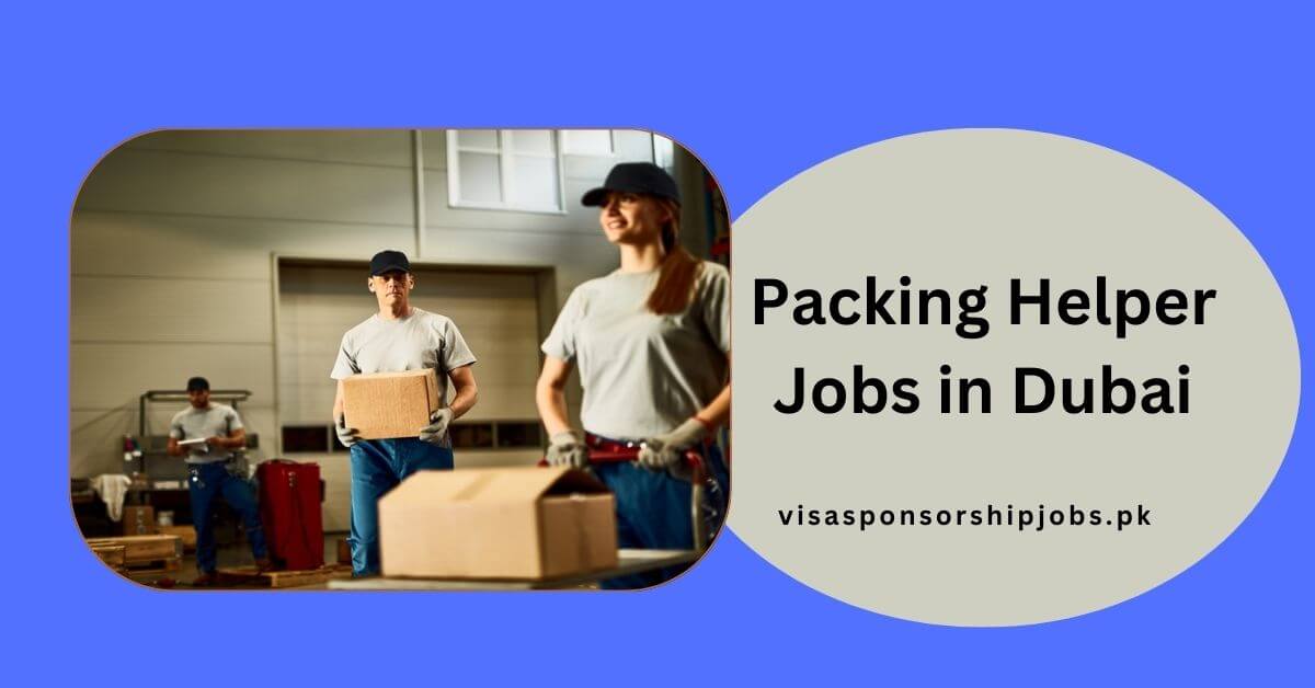 Packing Helper Jobs in Dubai
