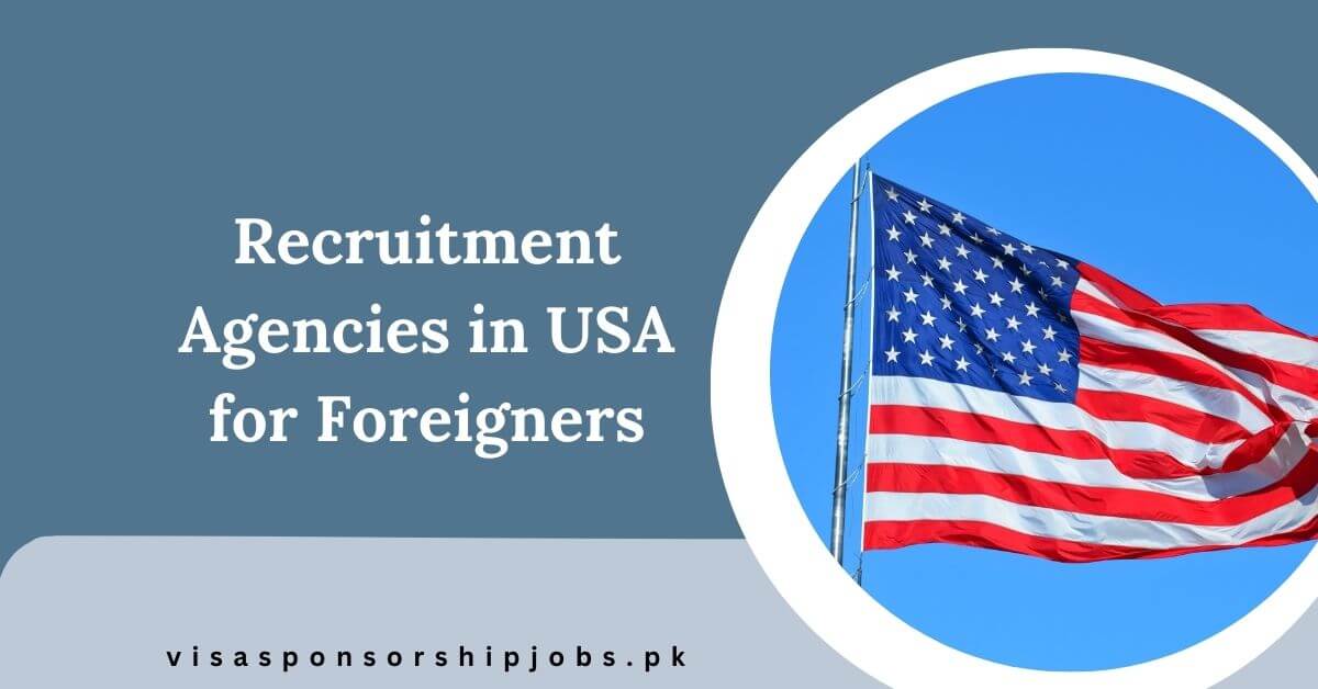 Recruitment Agencies in USA for Foreigners