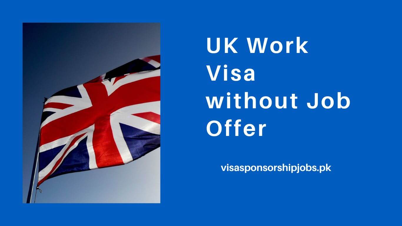 UK Work Visa without Job Offer