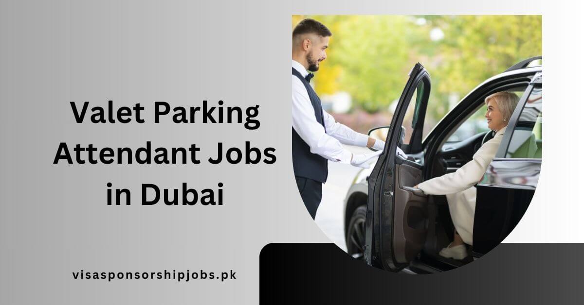 Valet Parking Attendant Jobs in Dubai