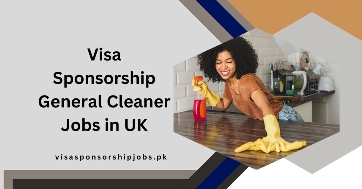 Visa Sponsorship General Cleaner Jobs in UK