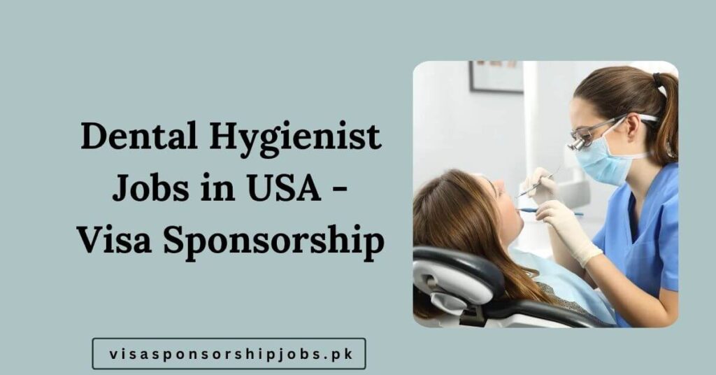 Dental Hygienist Jobs in USA 2025 Visa Sponsorship