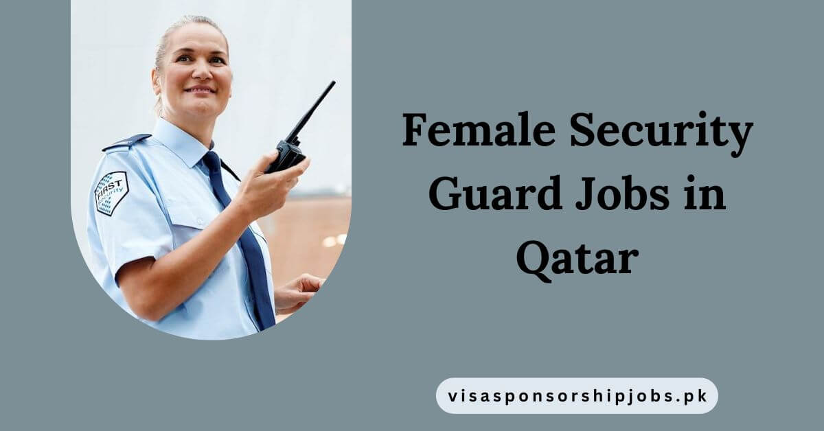 Female Security Guard Jobs in Qatar