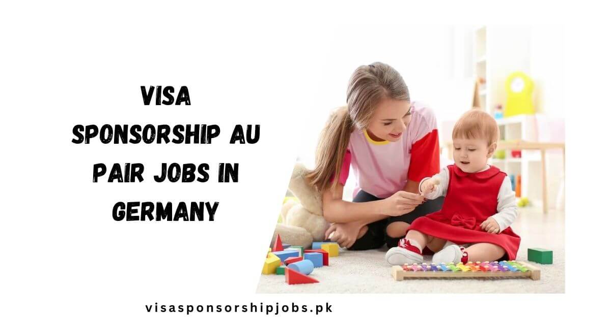 Visa Sponsorship Au Pair Jobs in Germany
