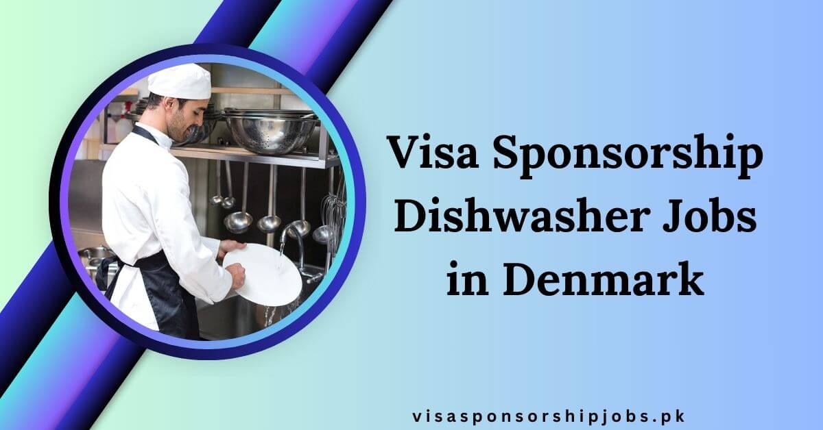 Visa Sponsorship Dishwasher Jobs in Denmark