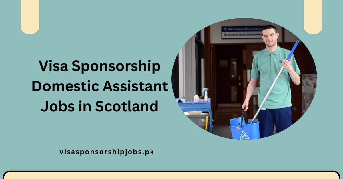 Domestic Assistant Jobs in Scotland With Visa Sponsorship