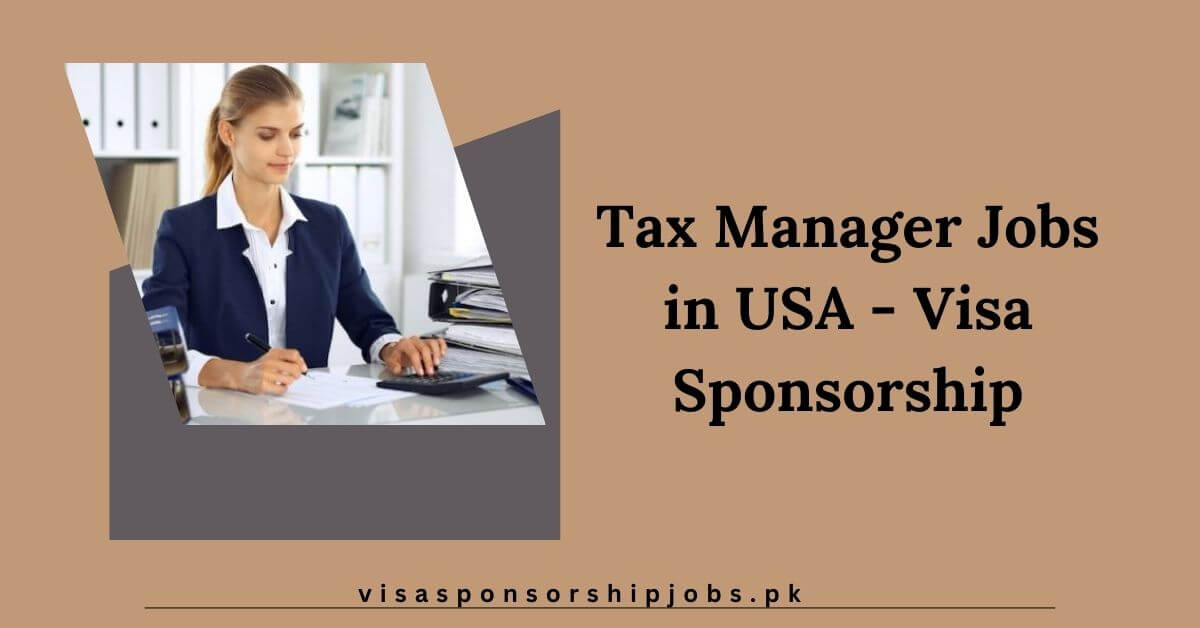 Tax Manager Jobs in USA - Visa Sponsorship