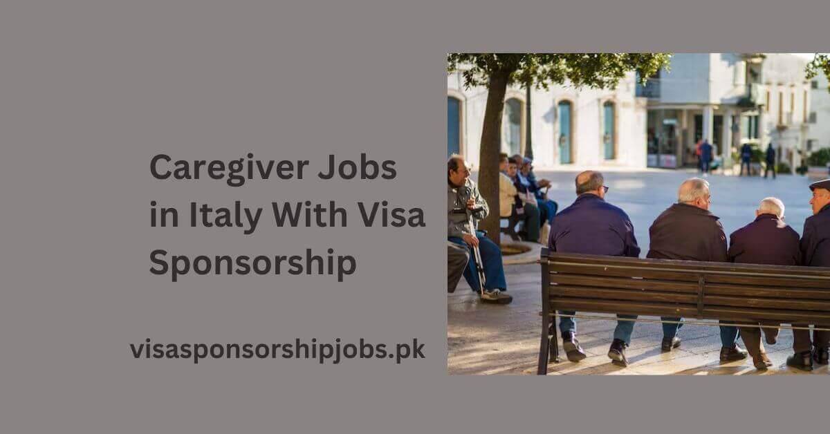 Caregiver Jobs in Italy With Visa Sponsorship