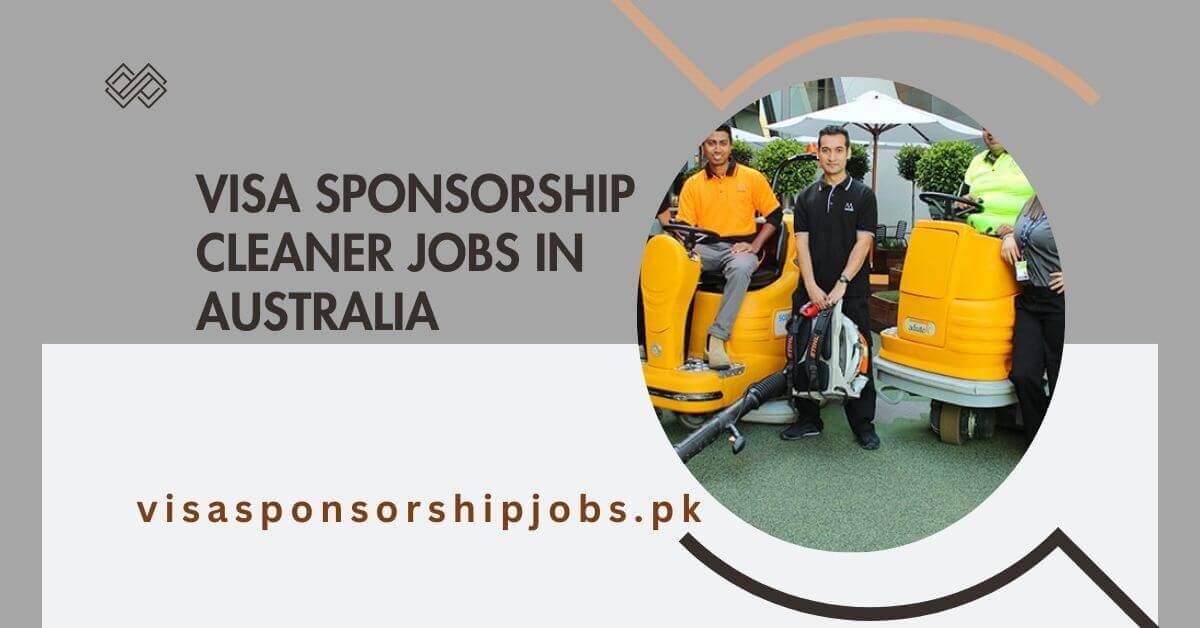 Visa Sponsorship Cleaner Jobs in Australia