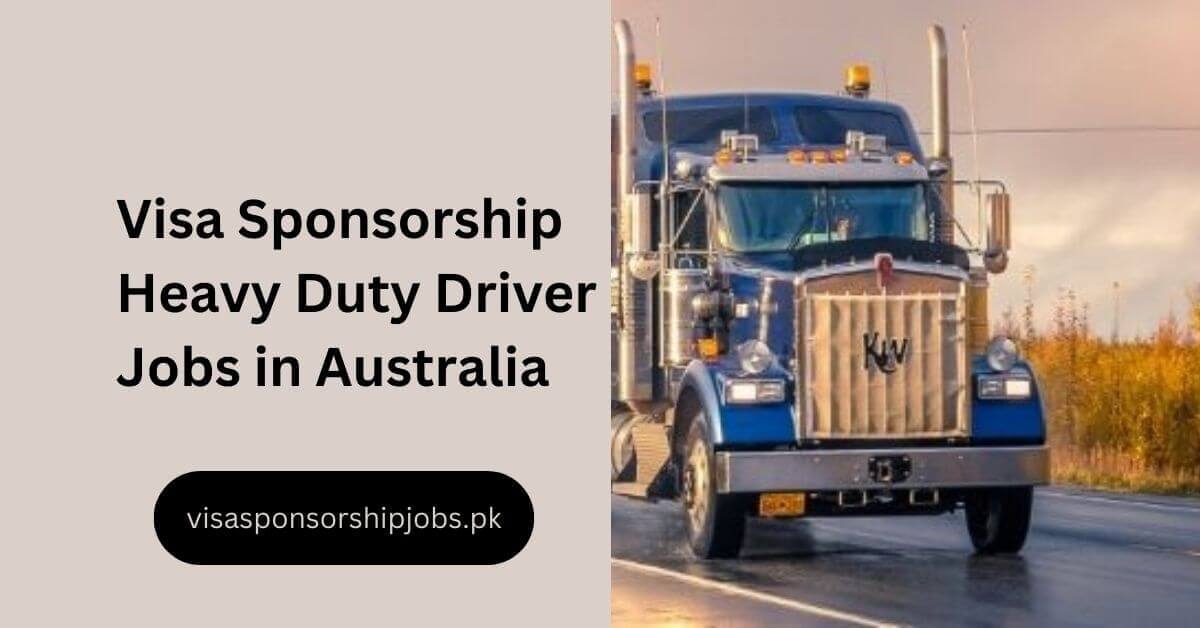 Visa Sponsorship Heavy Duty Driver Jobs in Australia