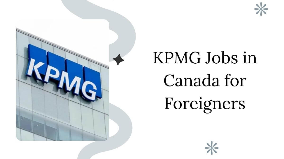 KPMG Jobs in Canada for Foreigners