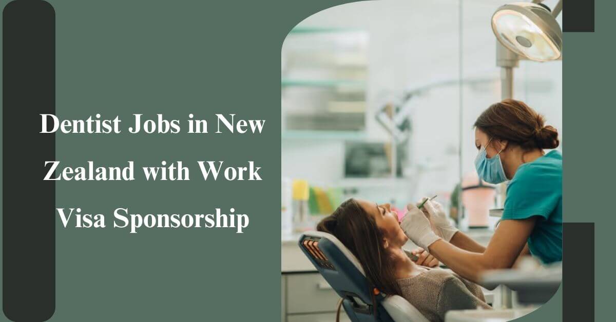 Dentist Jobs in New Zealand with Work Visa Sponsorship