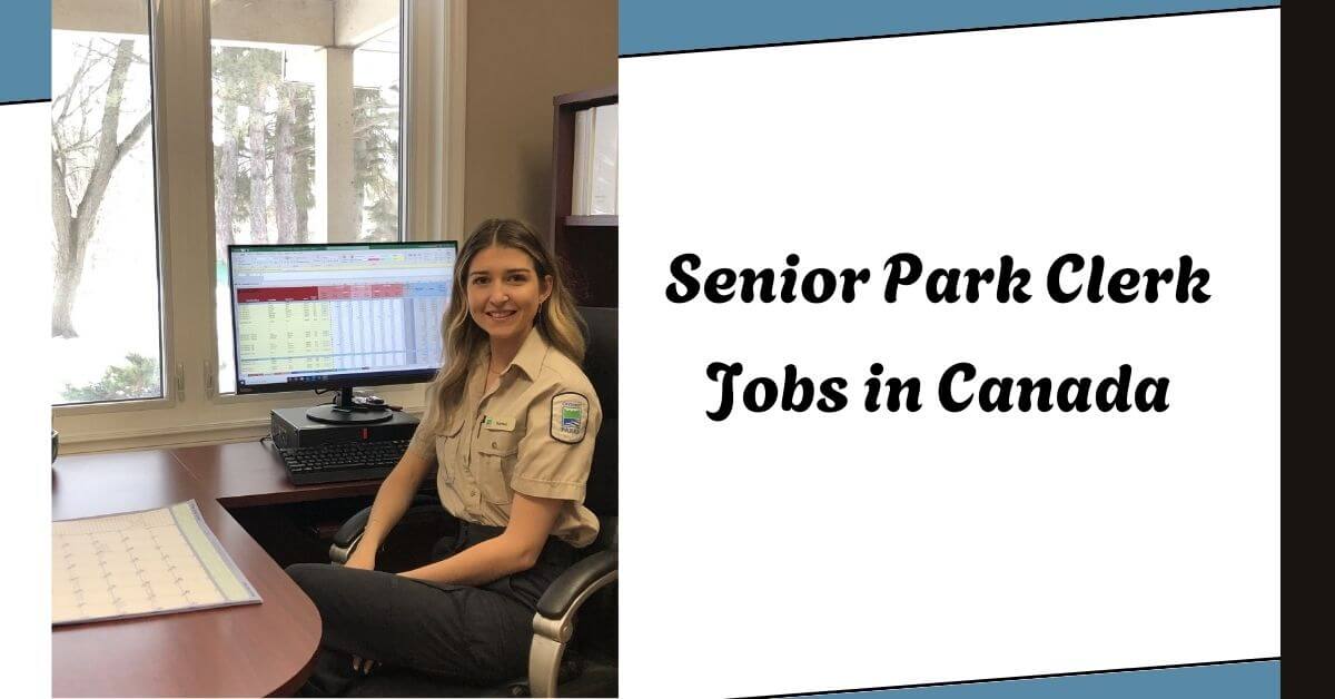Senior Park Clerk Jobs in Canada