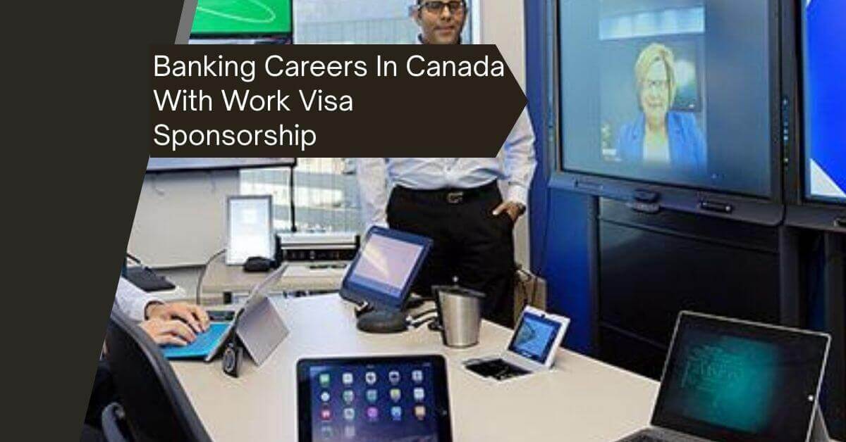 Banking Careers In Canada With Work Visa Sponsorship